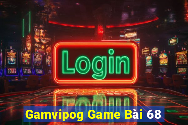 Gamvipog Game Bài 68