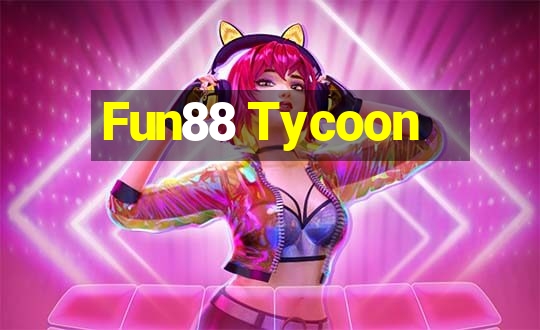 Fun88 Tycoon