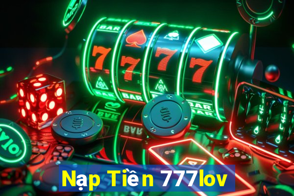 Nạp Tiền 777lov