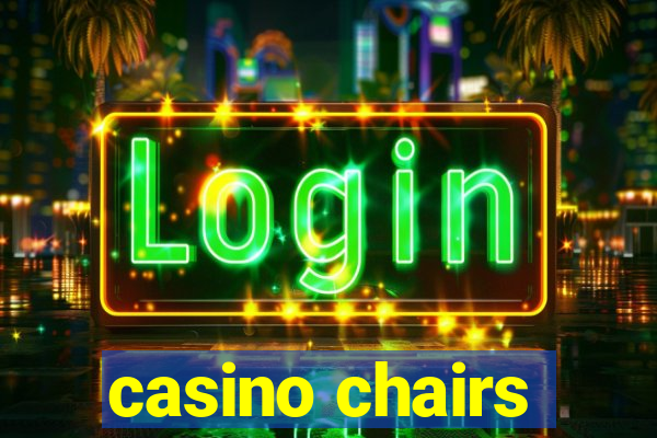 casino chairs