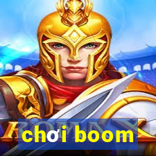 chơi boom