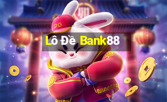 Lô Đề Bank88