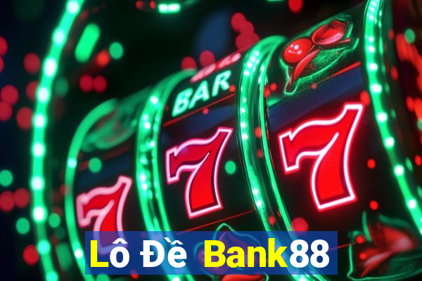 Lô Đề Bank88