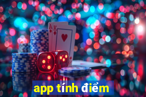 app tính điểm