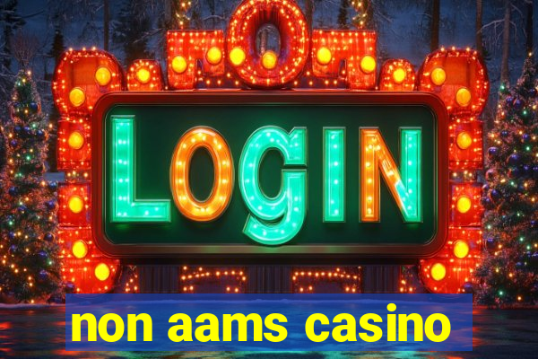 non aams casino