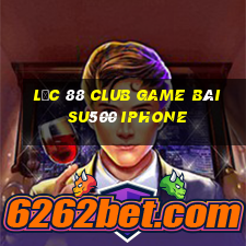 Lộc 88 Club Game Bài Su500 Iphone