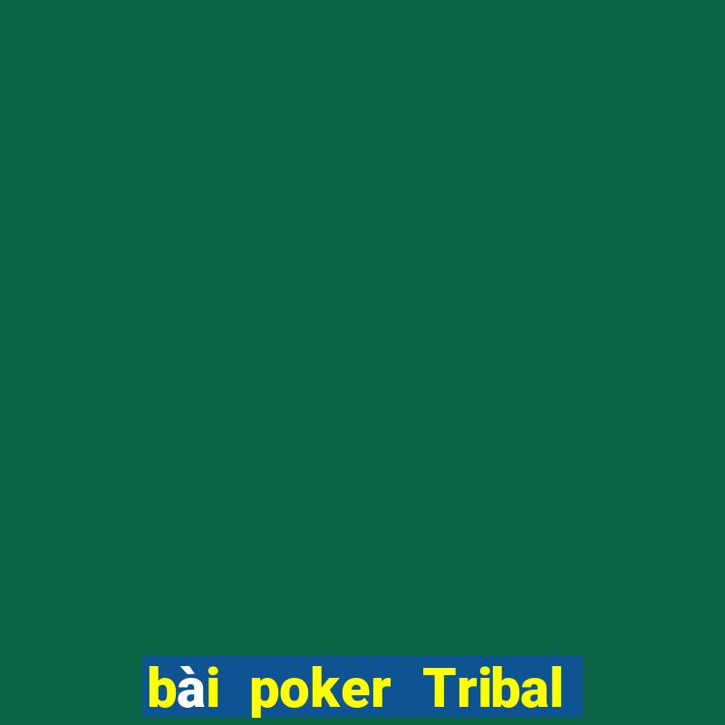 bài poker Tribal Pioneer Tải về