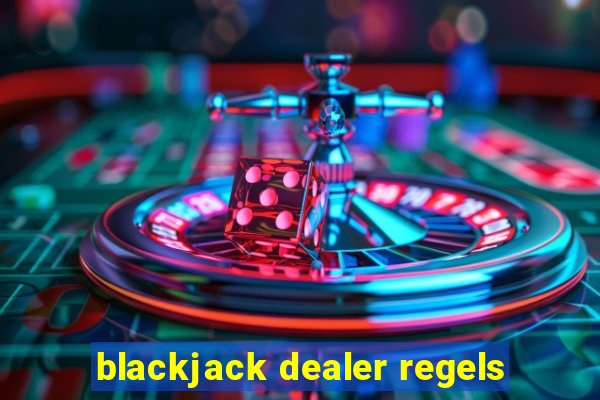 blackjack dealer regels