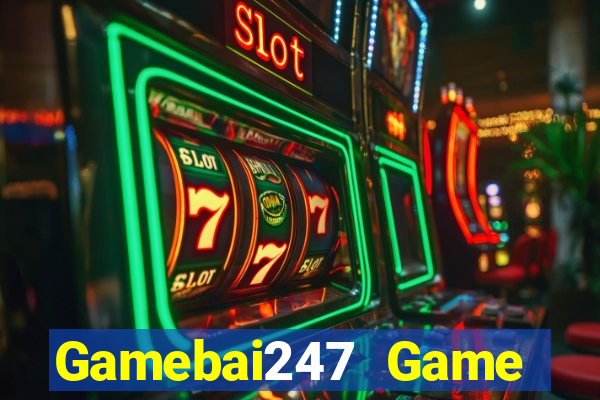 Gamebai247 Game Bài Casino