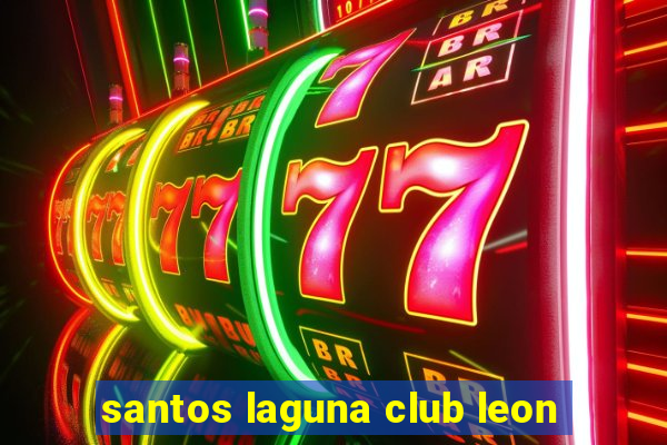 santos laguna club leon