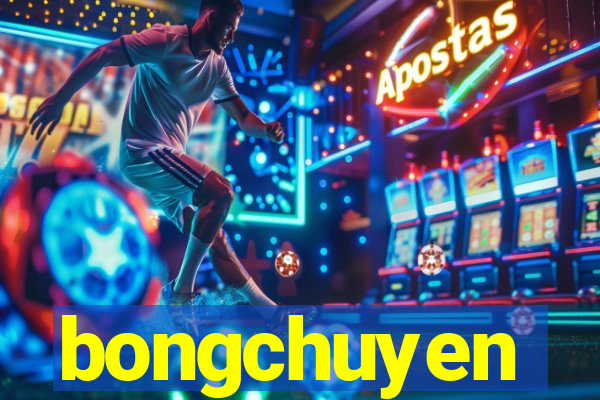 bongchuyen