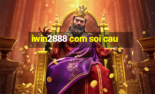 iwin2888 com soi cau