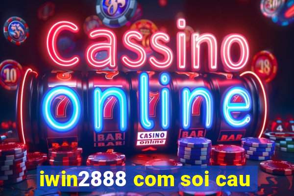 iwin2888 com soi cau