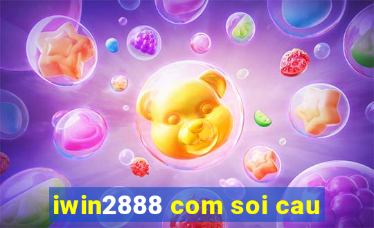 iwin2888 com soi cau