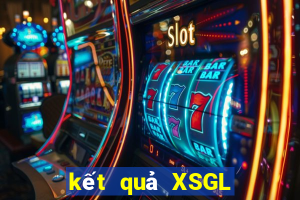 kết quả XSGL ngày 19