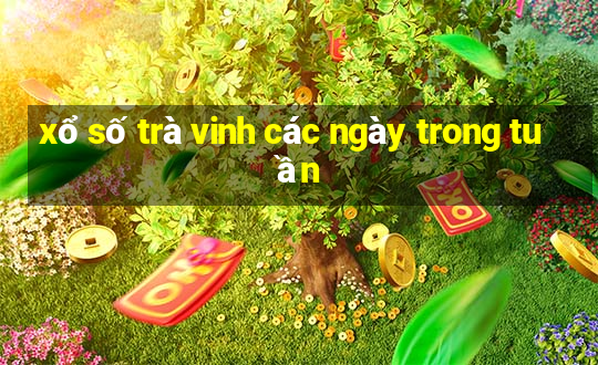 xổ số trà vinh các ngày trong tuần