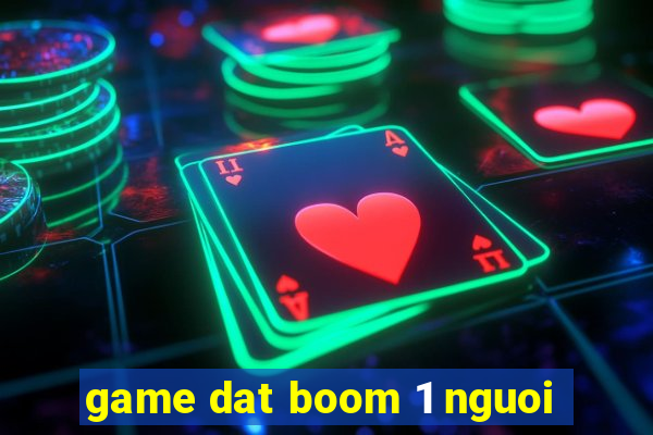 game dat boom 1 nguoi