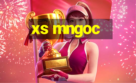 xs mngoc