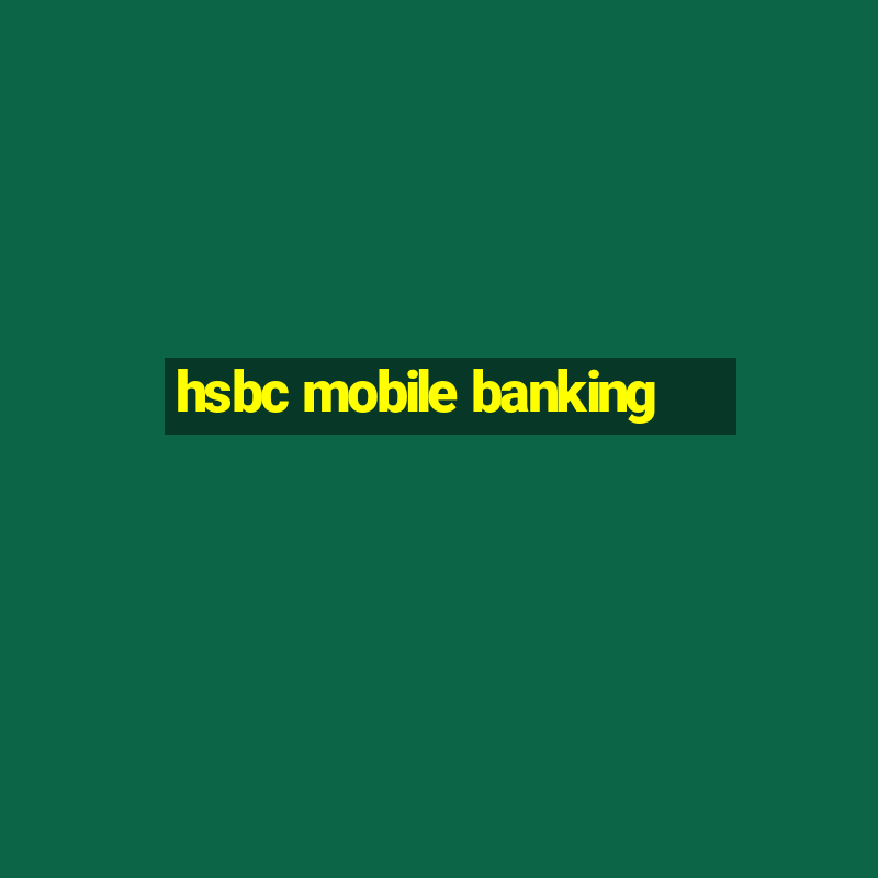 hsbc mobile banking