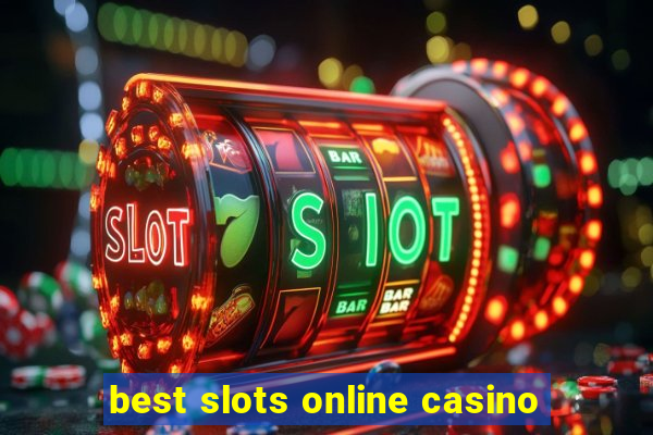 best slots online casino