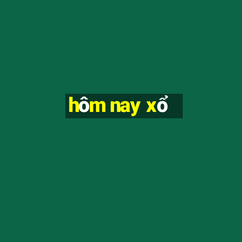 hôm nay xổ