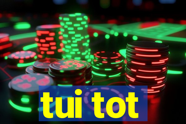 tui tot