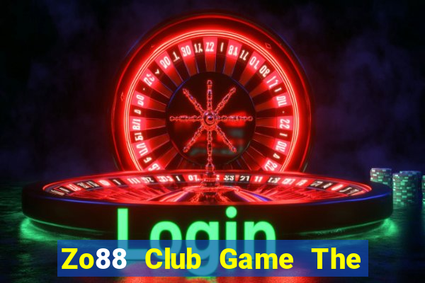 Zo88 Club Game The Bài Hay Nhất 2021