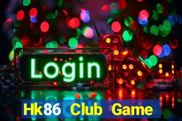 Hk86 Club Game Bài Online Đổi Thưởng