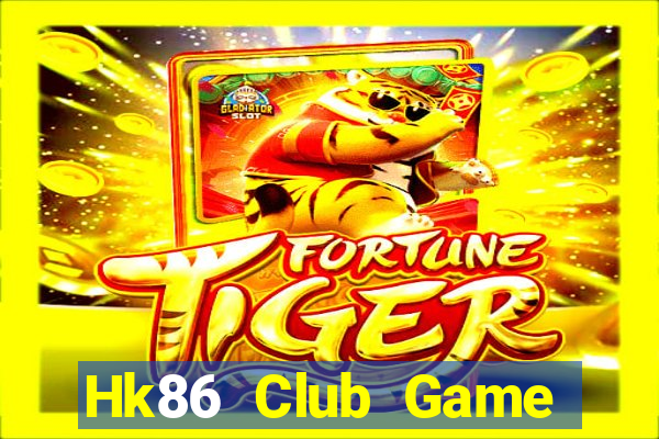 Hk86 Club Game Bài Online Đổi Thưởng