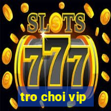 tro choi vip