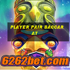 Player pair baccarat