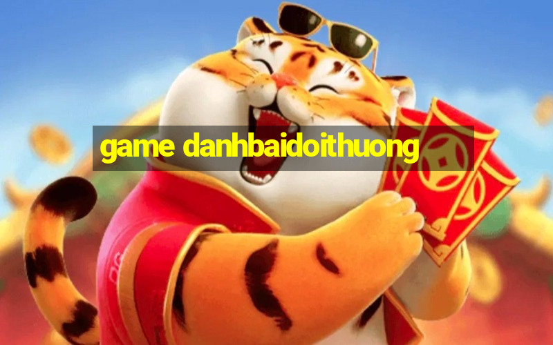 game danhbaidoithuong