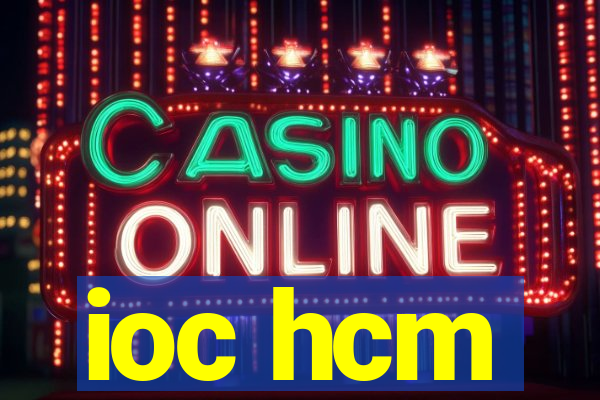 ioc hcm