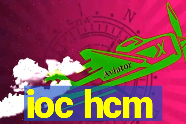 ioc hcm