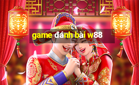 game đánh bài w88