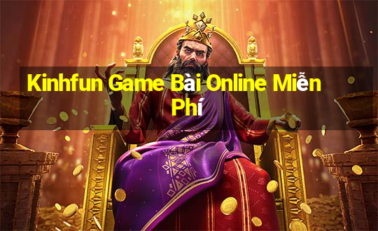 Kinhfun Game Bài Online Miễn Phí