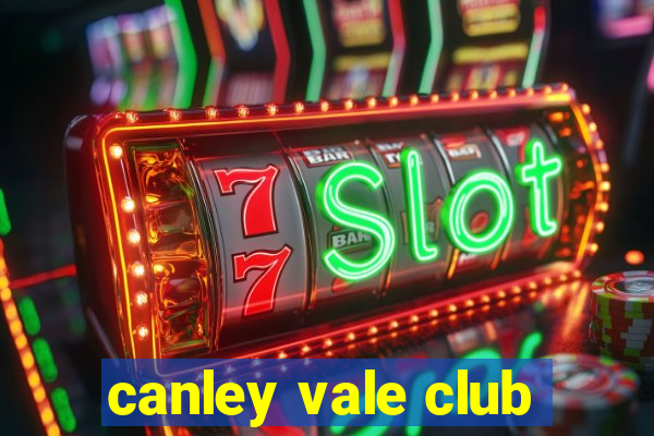 canley vale club