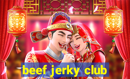 beef jerky club