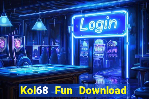 Koi68 Fun Download Game Đánh Bài