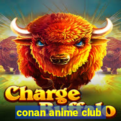 conan anime club