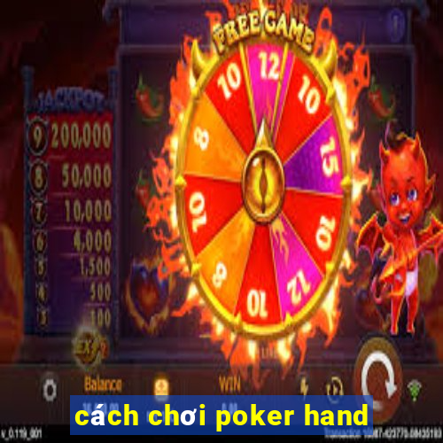 cách chơi poker hand