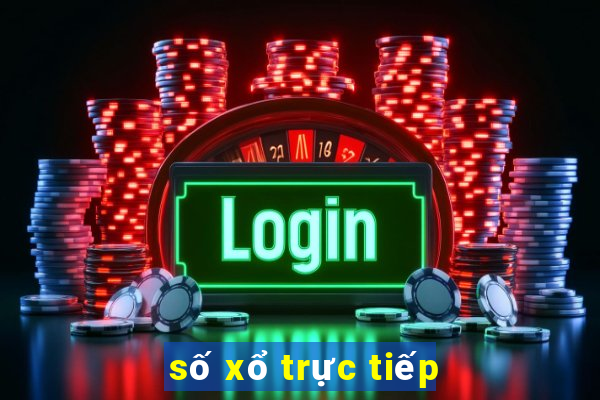 số xổ trực tiếp