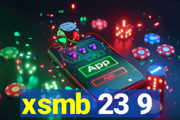 xsmb 23 9