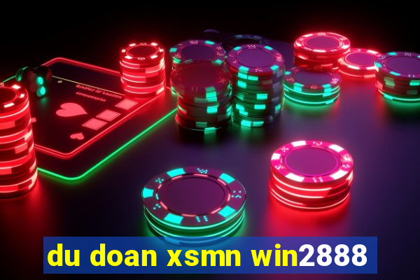 du doan xsmn win2888