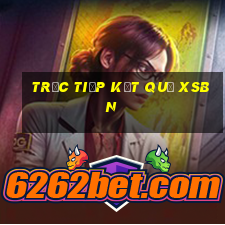 Trực tiếp kết quả XSBN