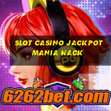 slot casino jackpot mania hack