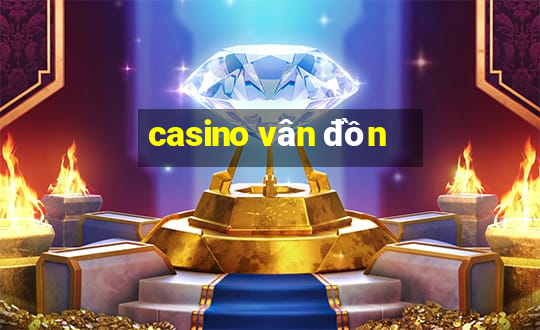 casino vân đồn