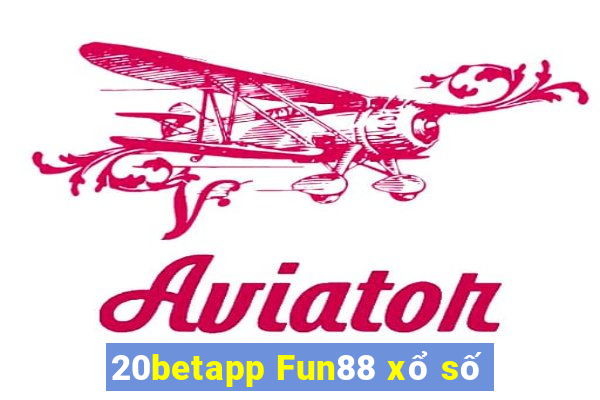 20betapp Fun88 xổ số