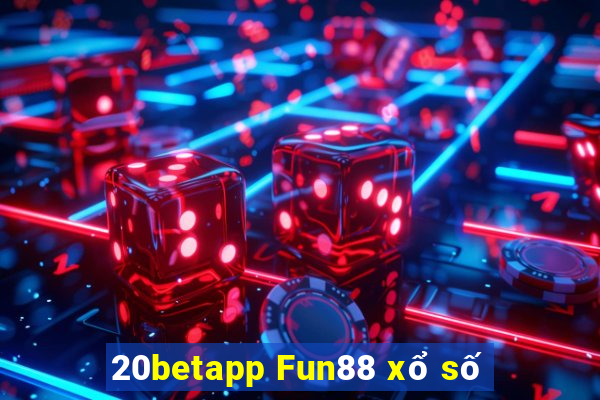 20betapp Fun88 xổ số