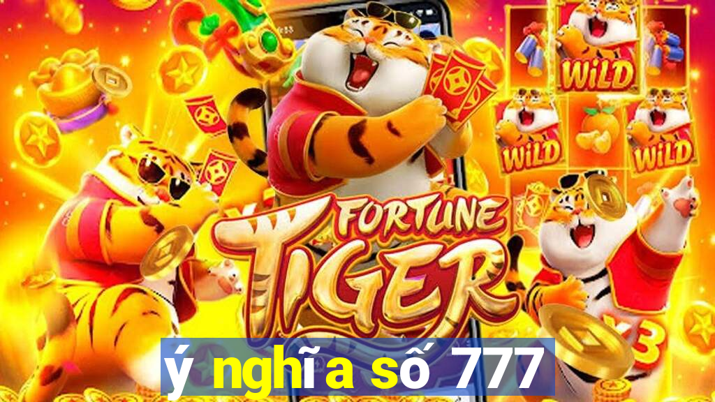 ý nghĩa số 777